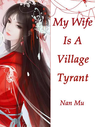 My Wife Is A Village Tyrant